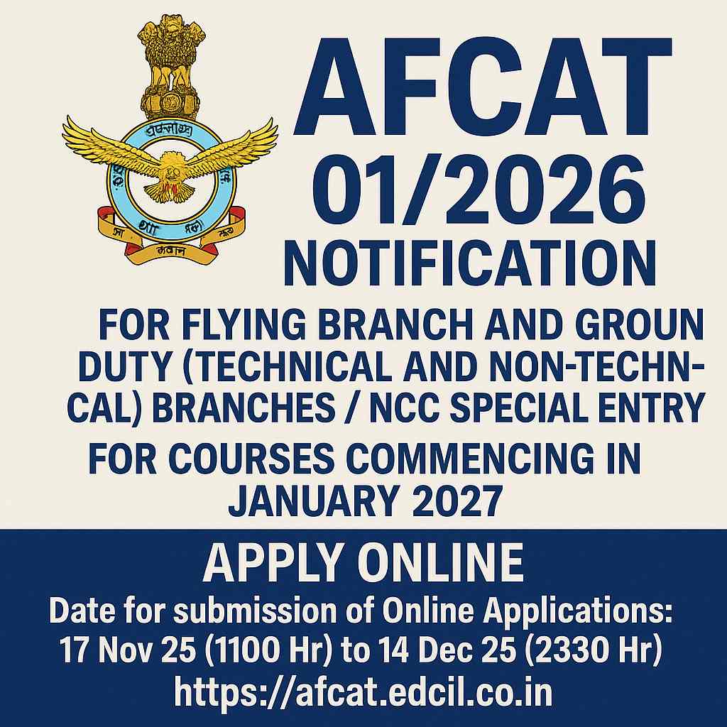 AFCAT 01/2026 Notification, Indian Air Force recruitment notice 2025, AFCAT 2026 online application banner, Join Indian Air Force courses starting January 2027, IAF Flying Branch recruitment poster, Ground Duty Technical and Non-Technical vacancy 2025, NCC Special Entry Air Force 2026, AFCAT 01/2026 apply online before December 14 2025, AFCAT edcil official recruitment notice, Indian Air Force emblem with AFCAT details, IAF AFCAT 2026 exam date January 31 2026, Indian Air Force officer recruitment 2025-2026,