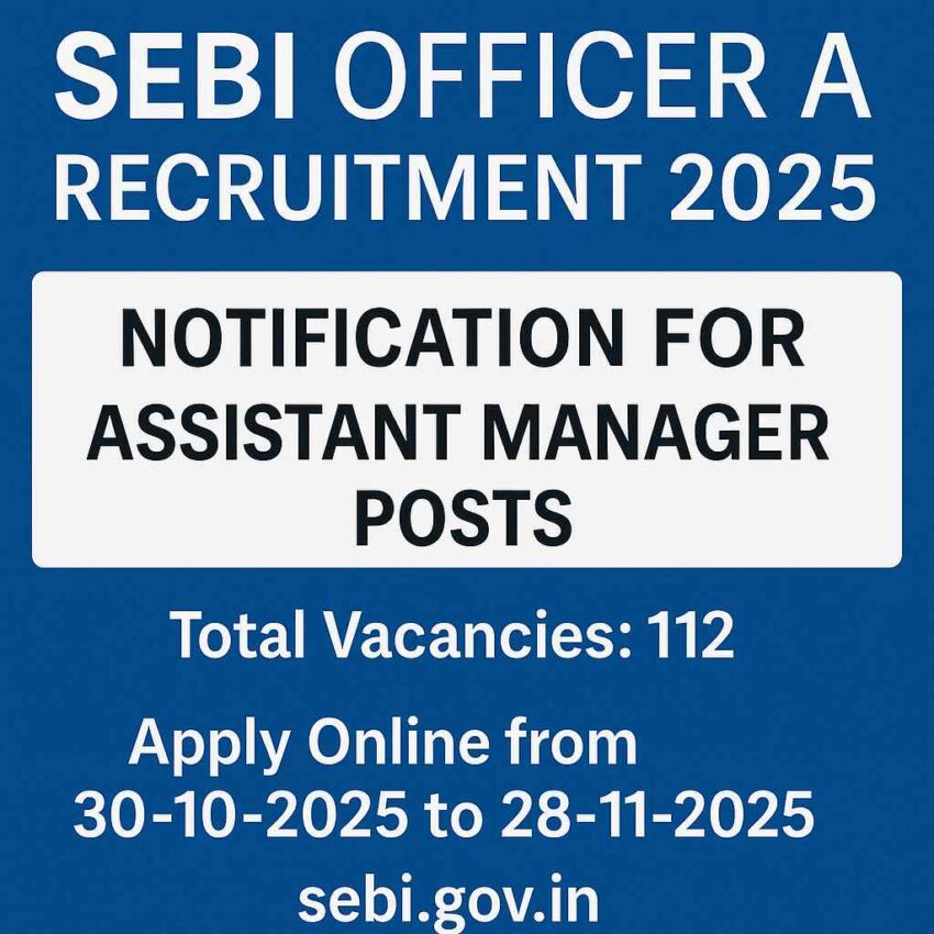 SEBI Officer Grade A Recruitment 2025 Notification, SEBI Assistant Manager Recruitment 2025 Apply Online, SEBI Officer A 2025 Vacancy Details, Securities and Exchange Board of India Recruitment 2025, SEBI Grade A Notification 2025 PDF Download, SEBI Assistant Manager Jobs 2025 at sebi.gov.in, SEBI Grade A Exam Date 2025, SEBI Officer A Apply Online Last Date 28-11-2025, SEBI Recruitment 2025 for General Legal IT Research Streams, SEBI Officer Grade A Notification 2025 Latest Update